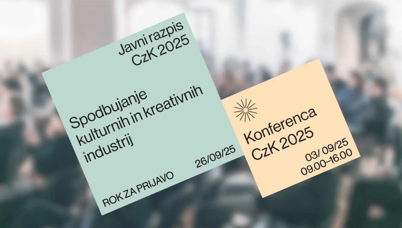 Odprt je razpis »Spodbujanje kulturnih in kreativnih industrij – Center za kreativnost 2025«