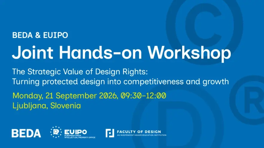 KAKO ZAŠČITITI SVOJ DIZAJN? WORKSHOP I Fakulteta za dizajn gosti BEDA in EUIPO dogodek v okviru praznovanja DesignEuropa Awards